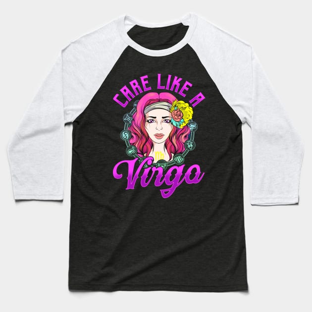 Zodiac Horoscope Care Like A Virgo Girl Hippie Baseball T-Shirt by PhantomDesign